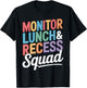 Monitor Lunch and Recess Squad Funny School Staff Teachers T-Shirt - T-Shirt | Black