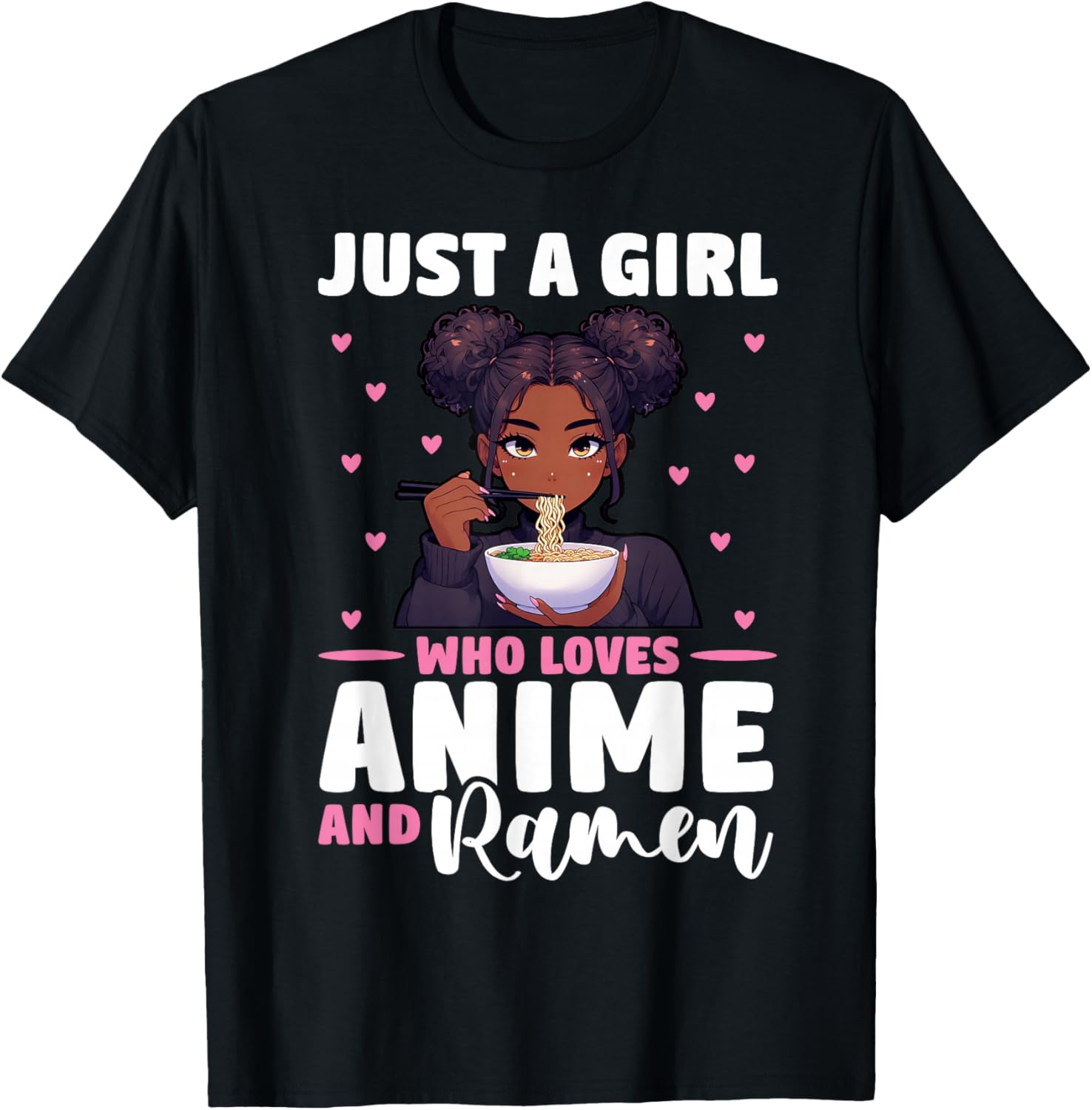 Just A Girl Who Loves Anime and Ramen African American T-Shirt - T-Shirt | Black