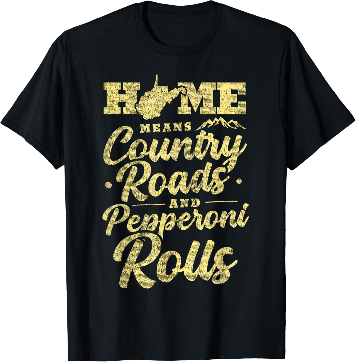 West Virginia Funny Pepperoni Rolls & Country Roads WV State T-Shirt - T-Shirt | Black