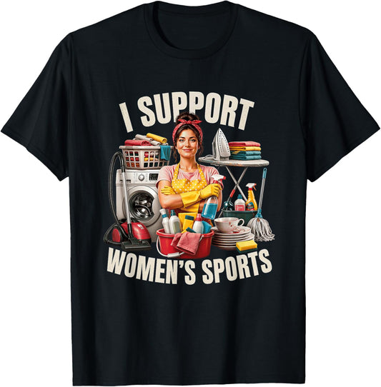 I Support Frauen Sport Humor Antifeminismus Backlash Zitat T-Shirt - T-Shirt | Black