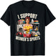 I Support Frauen Sport Humor Antifeminismus Backlash Zitat T-Shirt - T-Shirt | Black