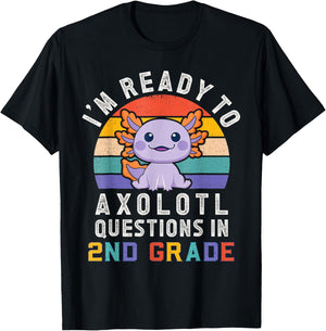 I'm Ready to Axolotl Questions in 2nd Grade Back to School T-Shirt - T-Shirt | Black