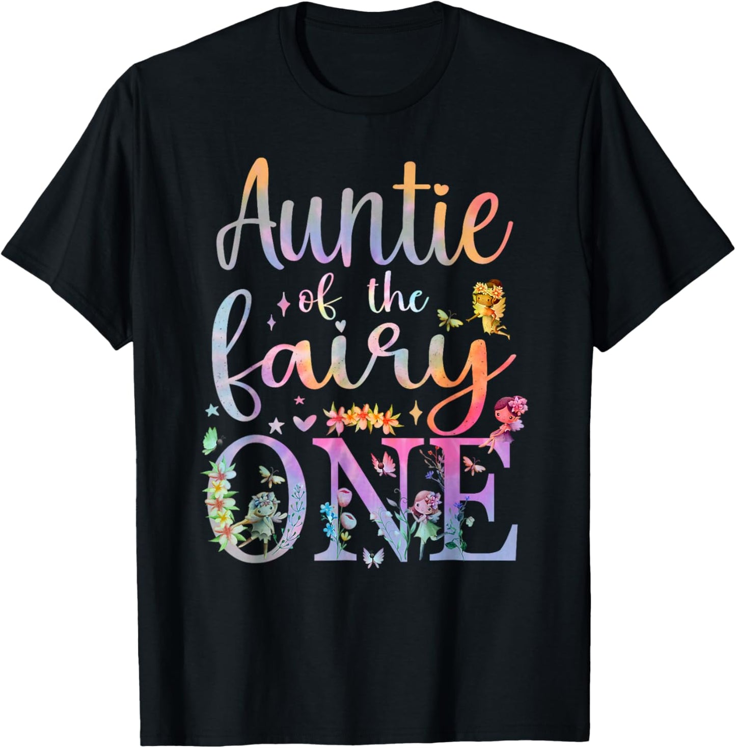 Auntie of the Fairy One Aunt 1st Birthday Party Tie Dye T-Shirt - T-Shirt | Black