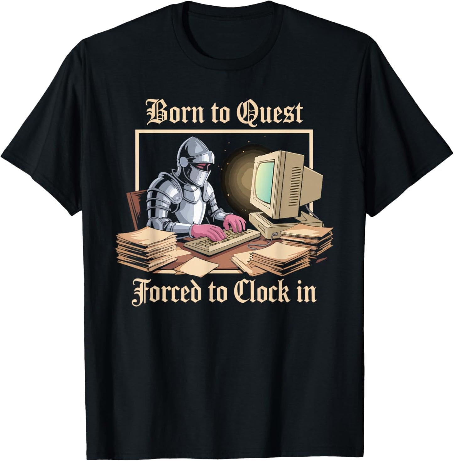 Born to Quest Forced to Clock in Funny Office Fantasy Art T-Shirt - T-Shirt | Black