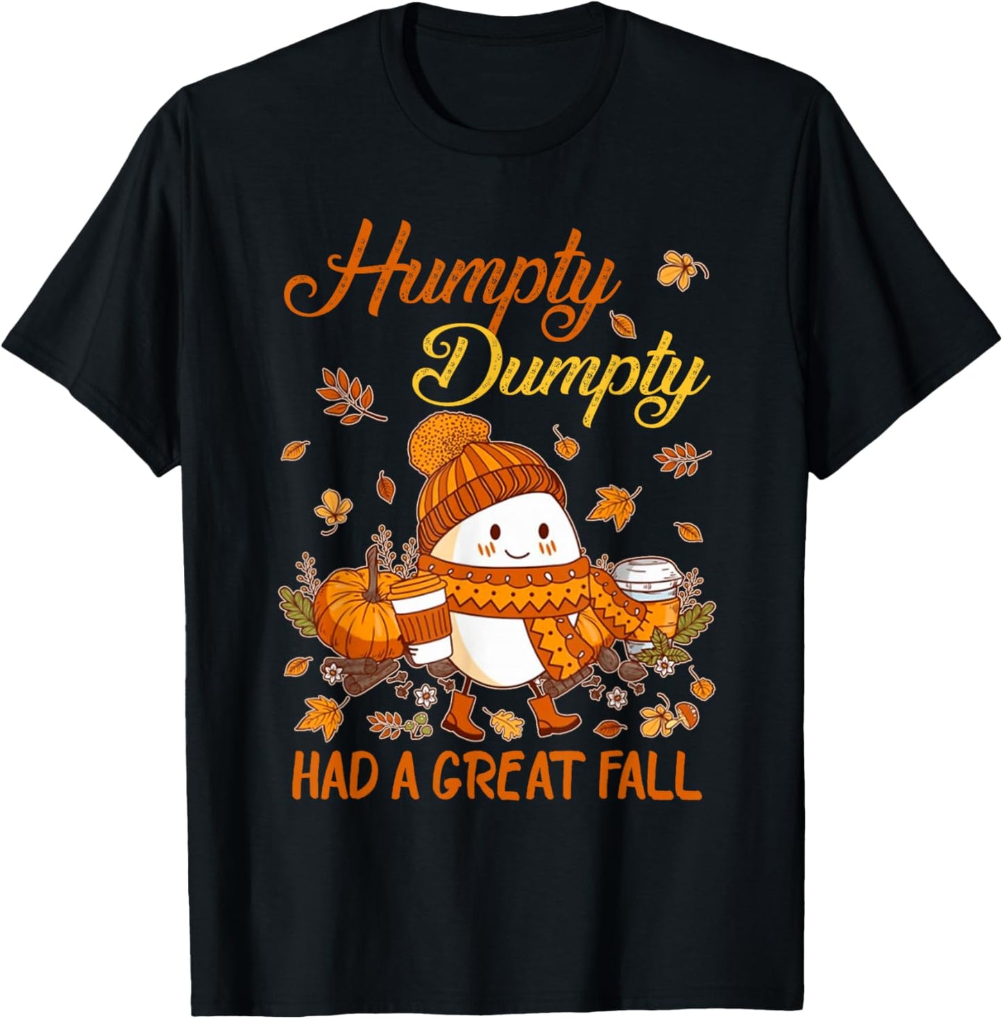 Humpty Funny Dumpty Had A Great Fall Happy Fall Y'all Autumn T-Shirt - T-Shirt | Black
