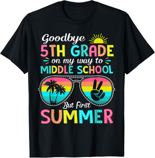Goodbye 5th Grade Graduation to Middle School First Summer T-Shirt - T-Shirt | Black