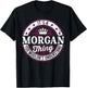 It's A Morgan Thing You Wouldn't Understand T-Shirt - T-Shirt | Black
