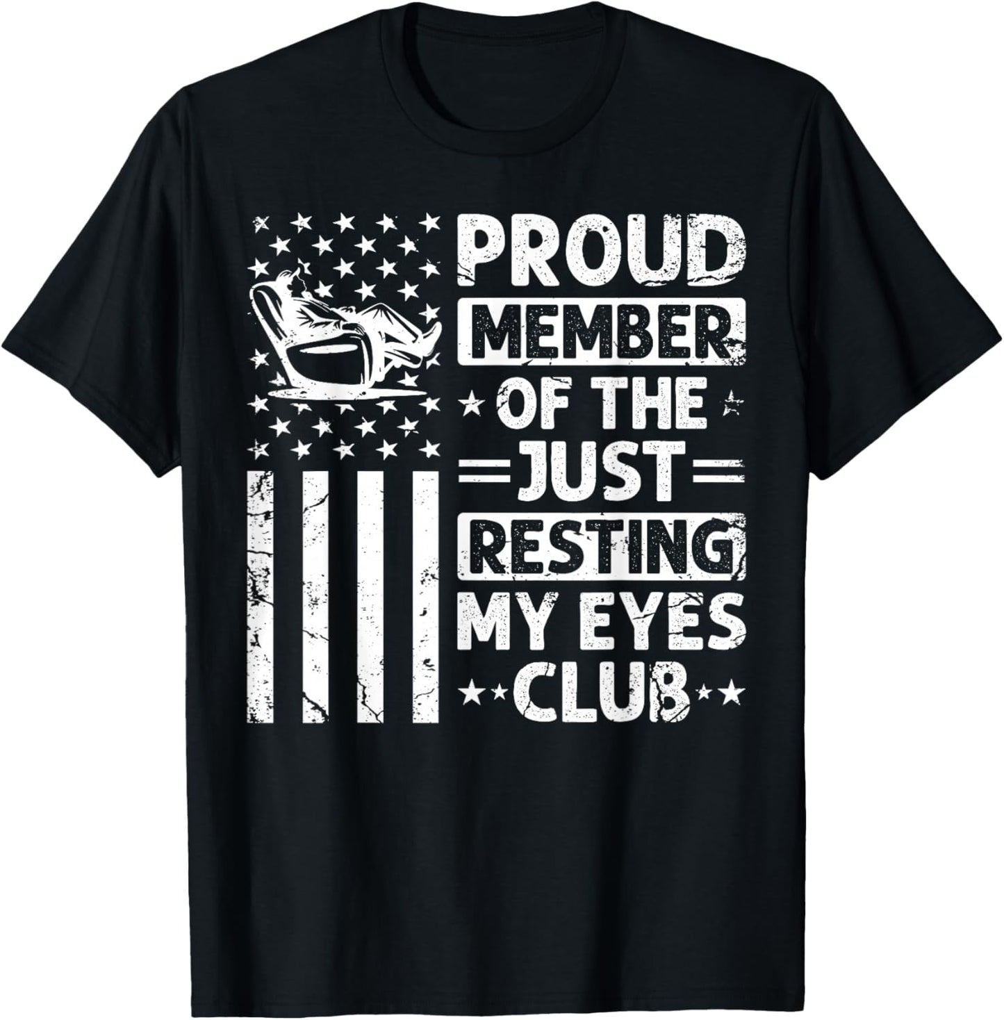 Proud Member of The Just Resting My Eyes Club Father's Day T-Shirt - T-Shirt | Black