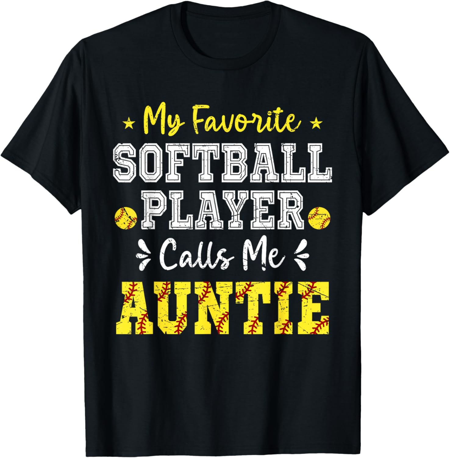 My Favorite Softball Player Calls Me Auntie Softball Auntie T-Shirt - T-Shirt | Black
