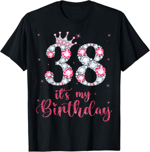 38 It's My Birthday 38 Years Old 38th Birthday Girl Lady T-Shirt - T-Shirt | Black