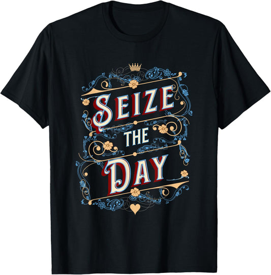Seize the Day Motivational Quote Vintage Typography Design T-Shirt - T-Shirt | Black