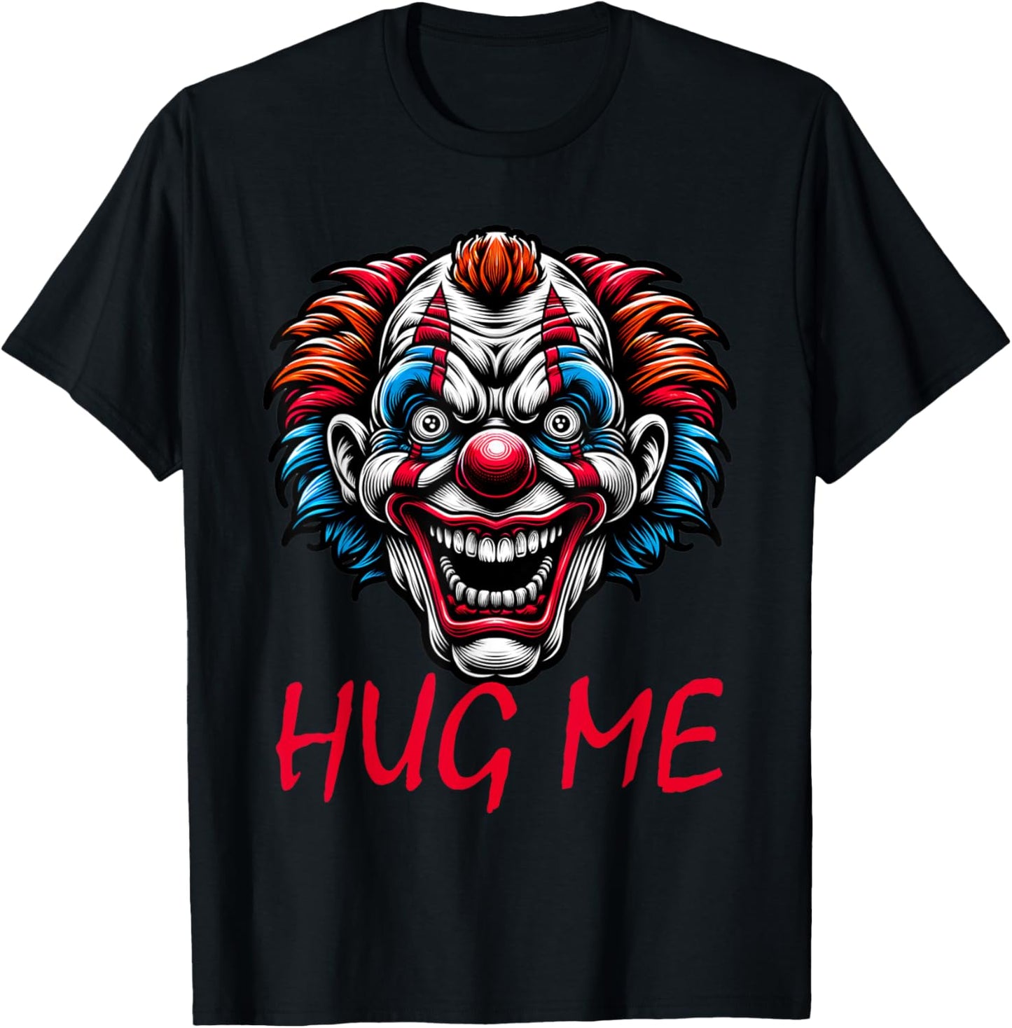 Creepy Clown Hug Me Horror Halloween Spooky Circus Scary T-Shirt - T-Shirt | Black
