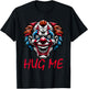 Creepy Clown Hug Me Horror Halloween Spooky Circus Scary T-Shirt - T-Shirt | Black