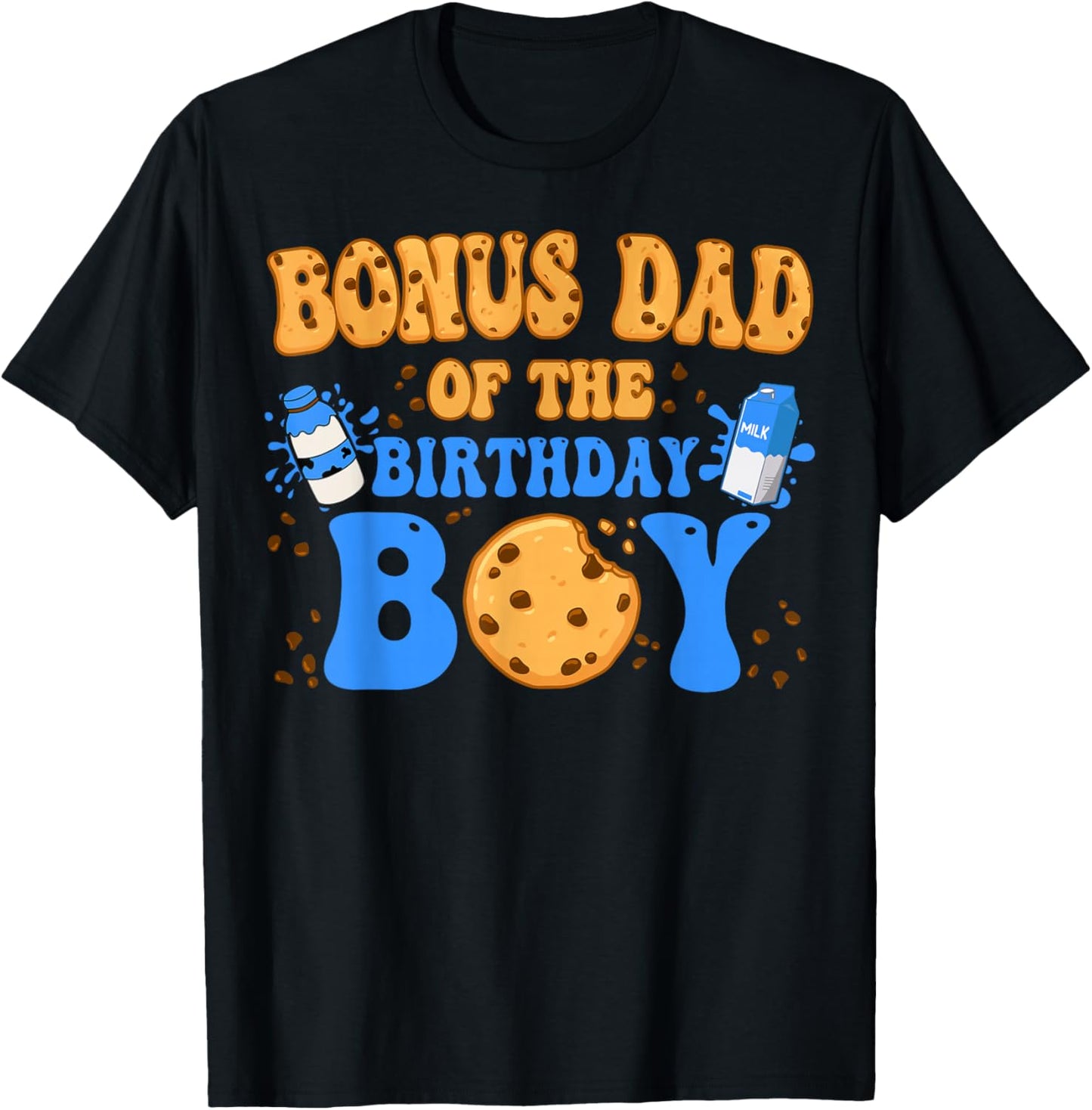 Bonus Dad Of The Birthday Boy Milk and Cookies Lover T-Shirt - T-Shirt | Black