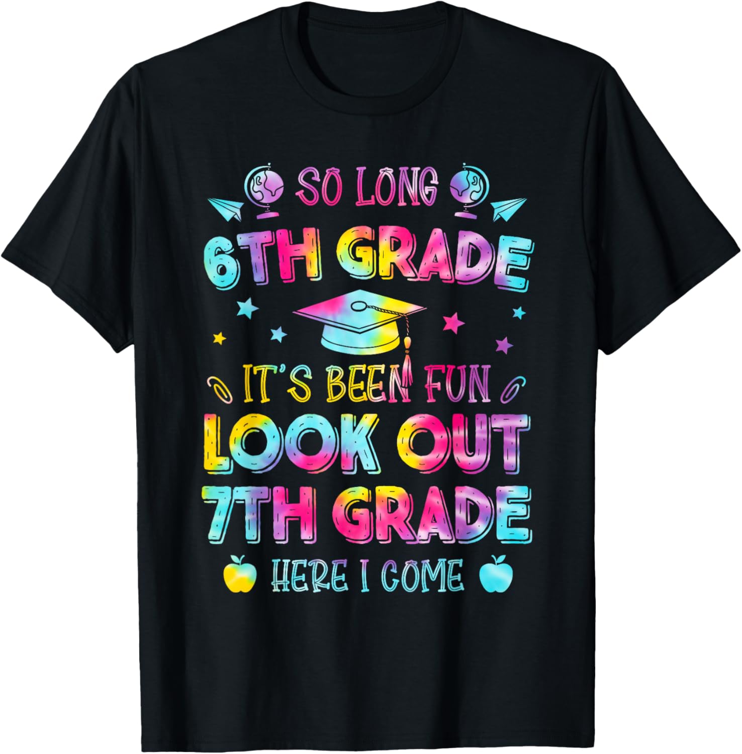 Tie dye So Long 6th Grade Graduation 7th Grade Here I Come T-Shirt - T-Shirt | Black