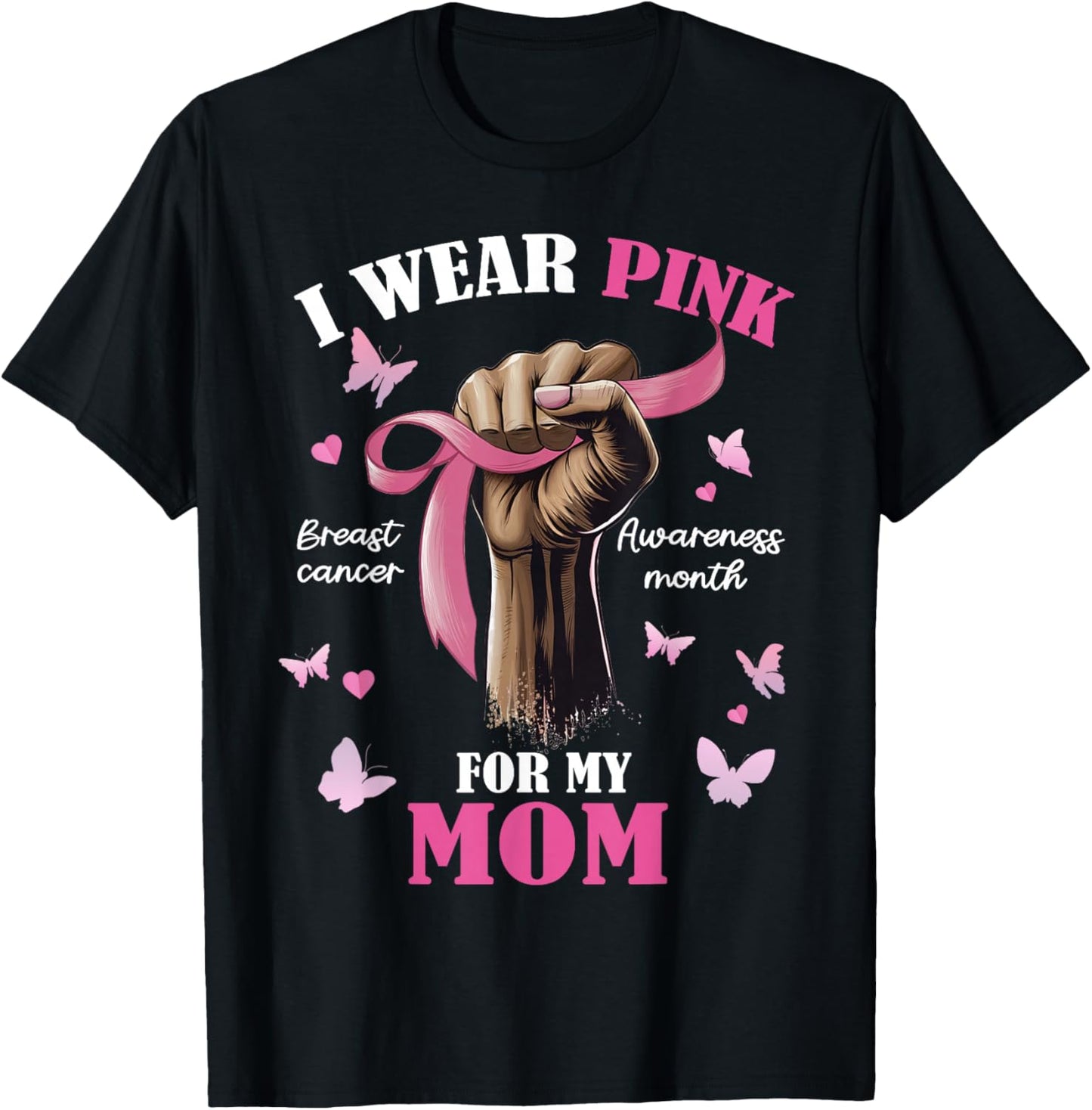 Pink Ribbon I Wear Pink For My Mom We Fight Together T-Shirt - T-Shirt | Black