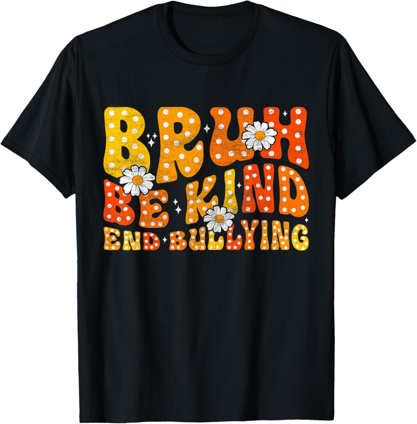 Unity Day Orange Shirt Anti Bullying Be Kind Bruh Kindness T-Shirt - T-Shirt | Black
