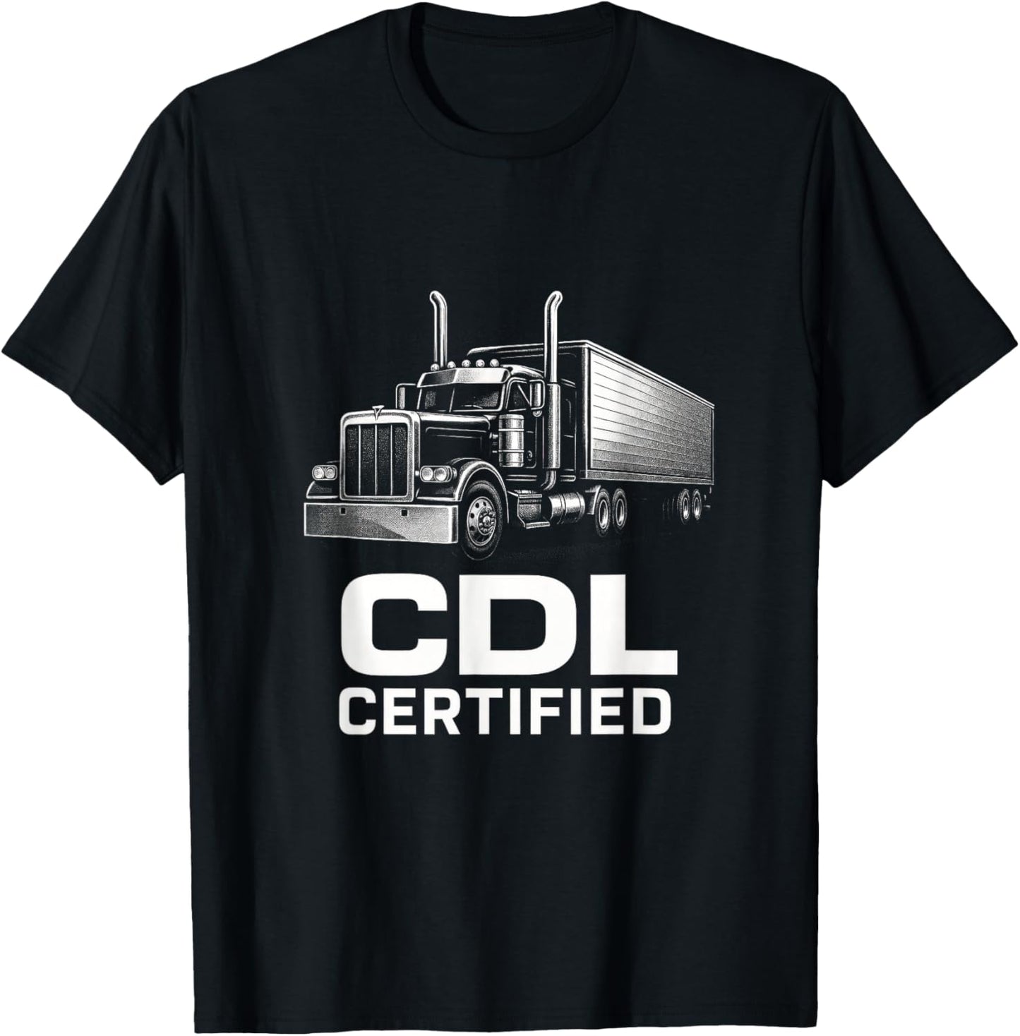 CDL Certified - Trucker Driver Funny Art T-Shirt - T-Shirt | Black