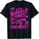 In The Hardest Times We Grow The Most T-Shirt - T-Shirt | Black