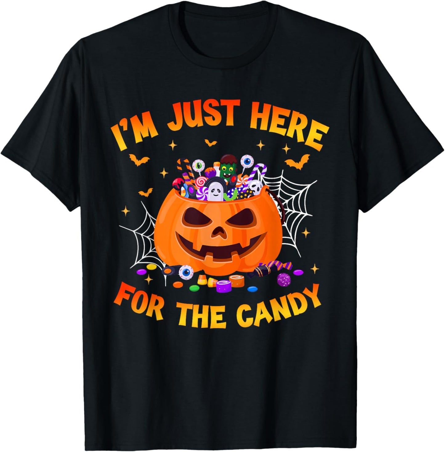 I'm Just Here For The Candy Funny Halloween Trick Or Treat T-Shirt - T-Shirt | Black