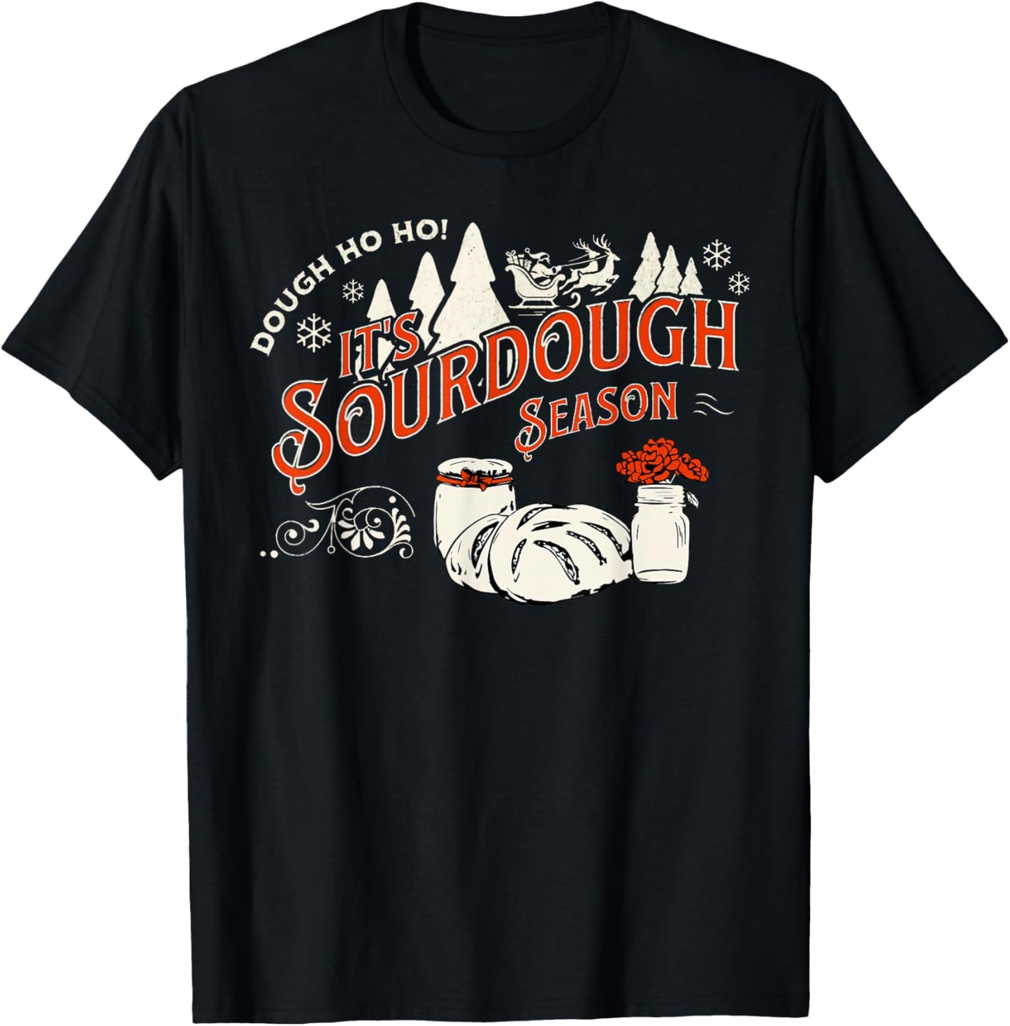 Vintage It's Sourdough Season Christmas Dough Homemade Baker T-Shirt - T-Shirt | Black