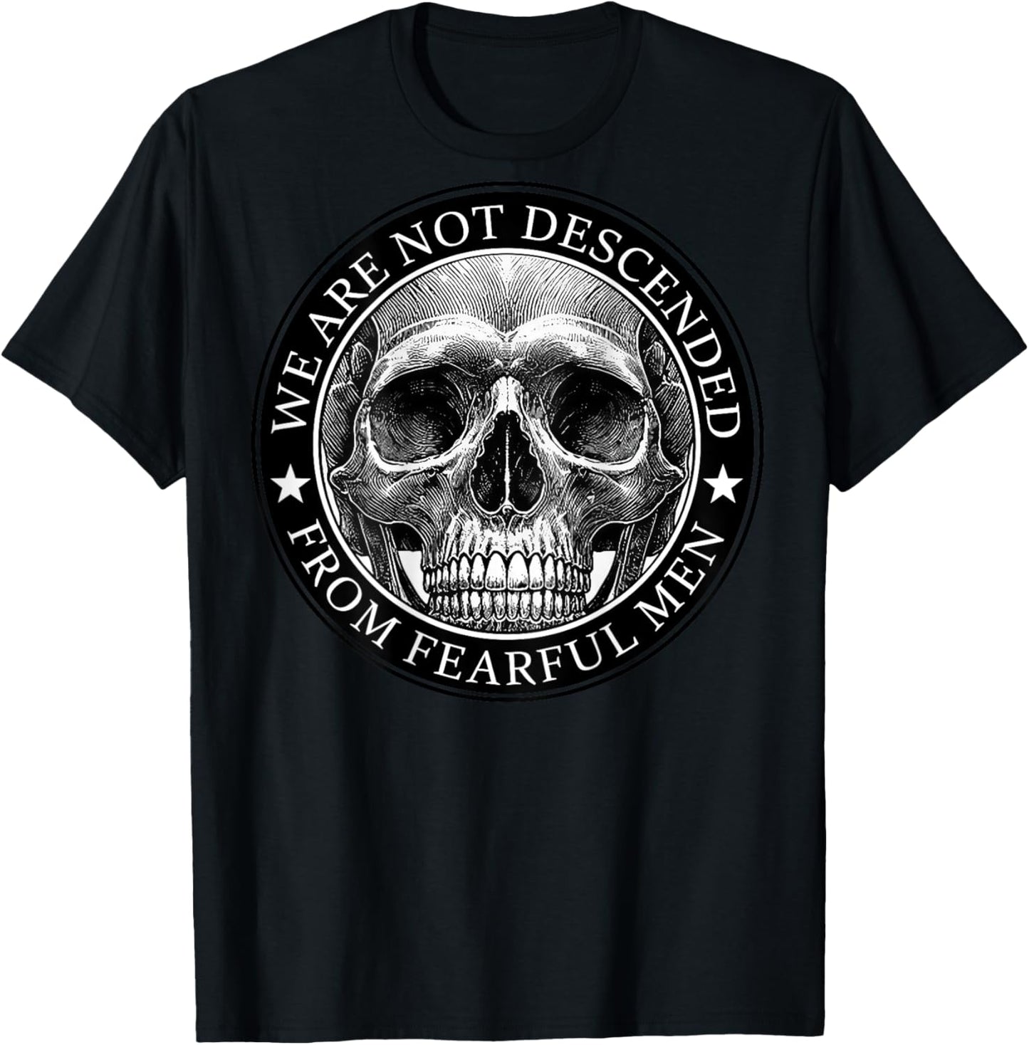 We Are Not Descended From Fearful Men Skull (on back) T-Shirt - T-Shirt | Black