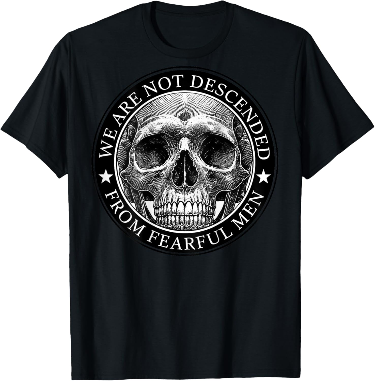 We Are Not Descended From Fearful Men Skull (on back) T-Shirt - T-Shirt | Black