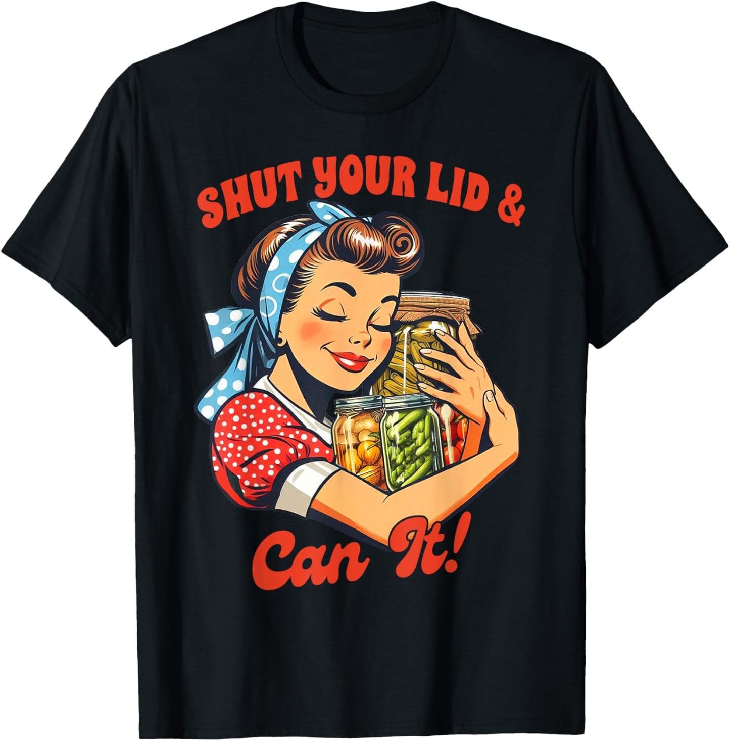 Canning Queen Canning Season Farmer Shut Your Lid & Can It T-Shirt - T-Shirt | Black