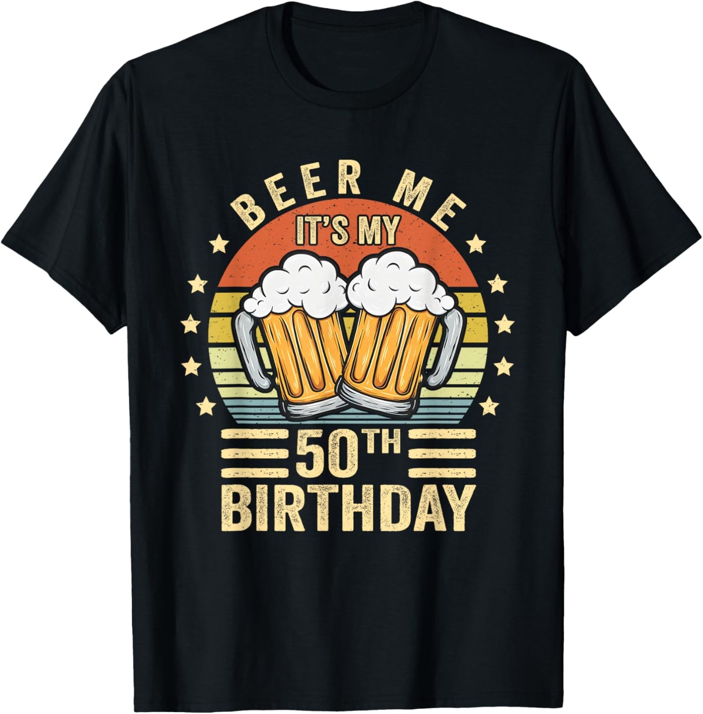 Beer Me It's My 50th Birthday, 50th Birthday Vintage T-Shirt - T-Shirt | Black