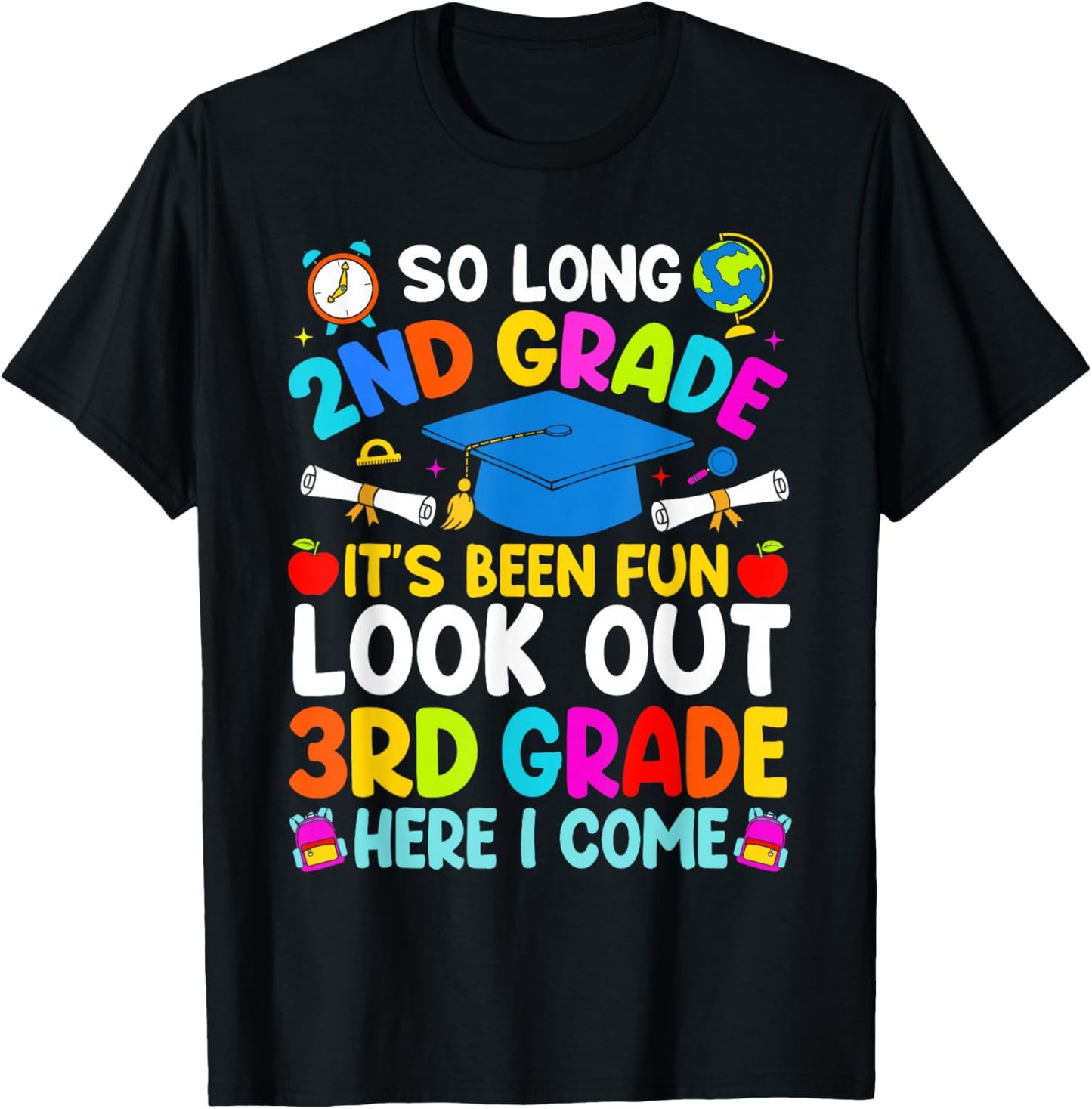 So Long 2nd Grade Look Out 3rd Grade Here I Come Graduation T-Shirt - T-Shirt | Black