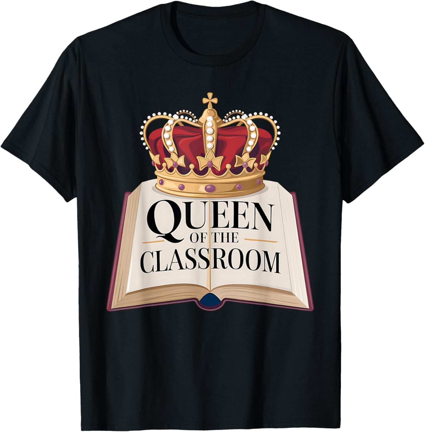 Queen of the Classroom Appreciation Royal Crown Book T-Shirt - T-Shirt | Black