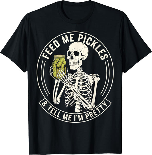 Funny Feed Me Pickle & Tell Me I'm That Pretty Pickle Lover T-Shirt - T-Shirt | Black