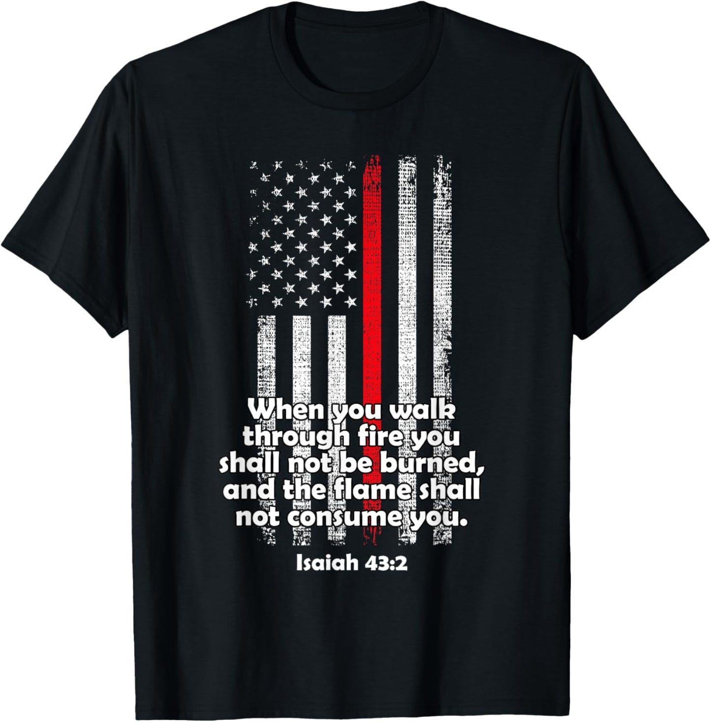 Isaiah 43:2 Firefighter Verse Hero Gift Brave Firemen T-Shirt - T-Shirt | Black