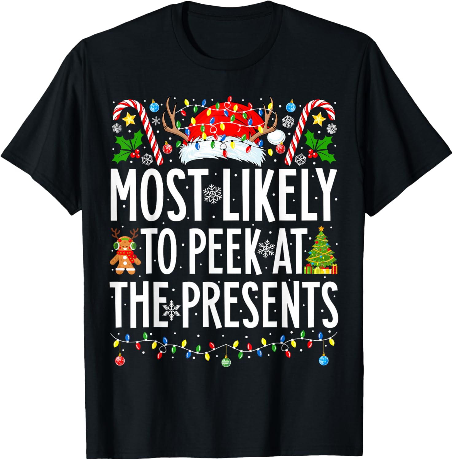 Most Likely To Peek At The Presents Xmas Family Christmas T-Shirt - T-Shirt | Black