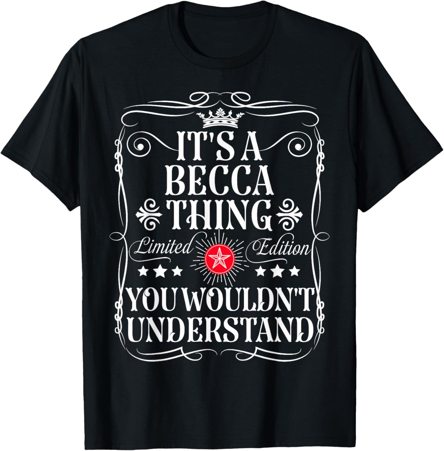 Becca Name Its A Becca Thing You Wouldn't Understand T-Shirt - T-Shirt | Black