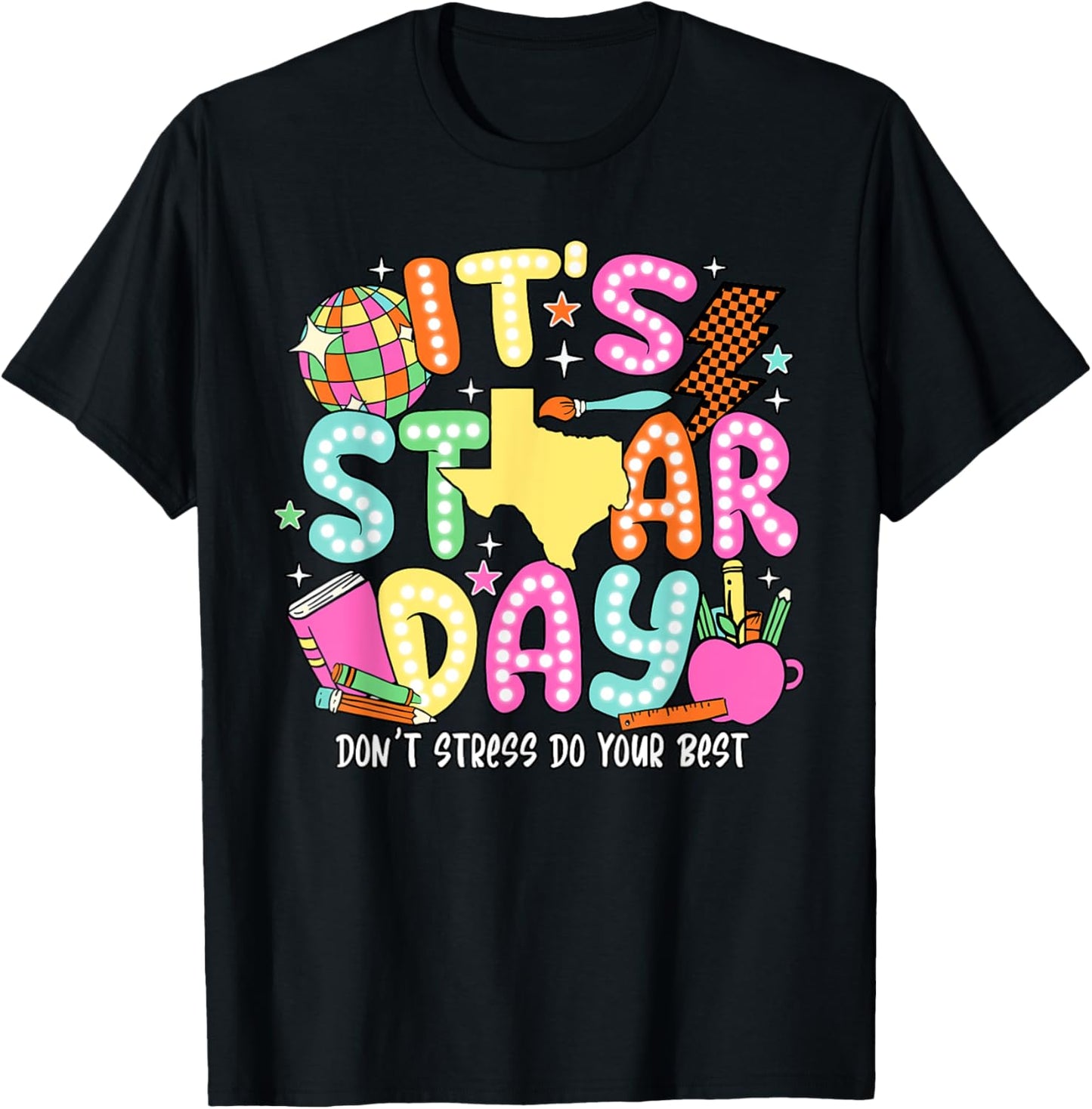 It's Star Day Don't Stress Do Your Best Testing Day Test Day T-Shirt - T-Shirt | Black