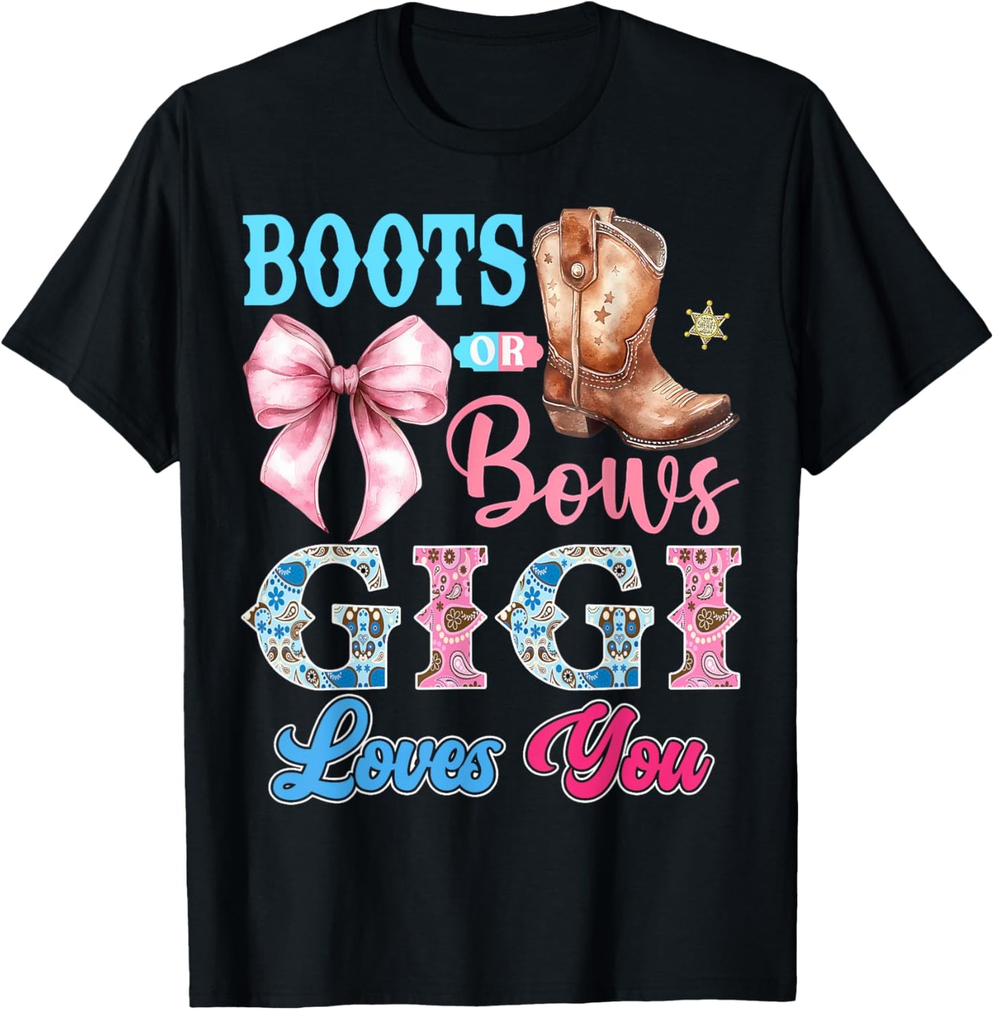 Boots or Bows Gigi Loves You Gender Reveal Party T-Shirt - T-Shirt | Black