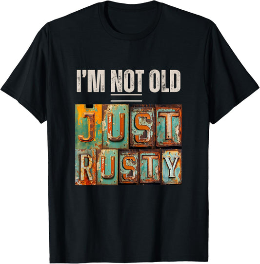 Funny I'm Not Old Gifts and Apparel Shop I'm Not Old Rusty -Adults Black Small Classic Fit Polyester 100% Short Sleeve T-Shirt - T-Shirt | Black