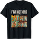 Funny I'm Not Old Gifts and Apparel Shop I'm Not Old Rusty -Adults Black Small Classic Fit Polyester 100% Short Sleeve T-Shirt - T-Shirt | Black