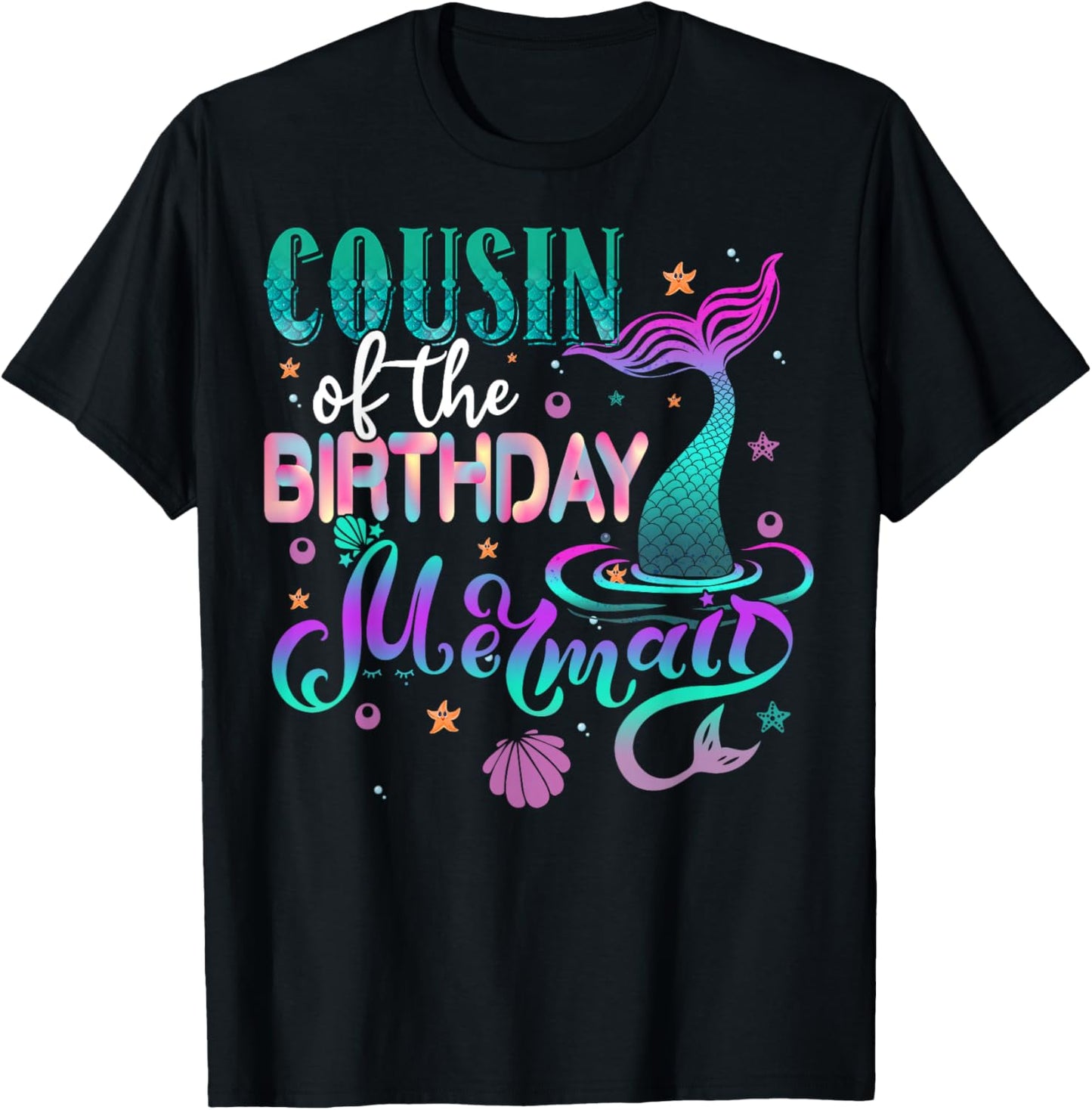 Cousin Of The Birthday Mermaid Family Matching Party Squad T-Shirt - T-Shirt | Black