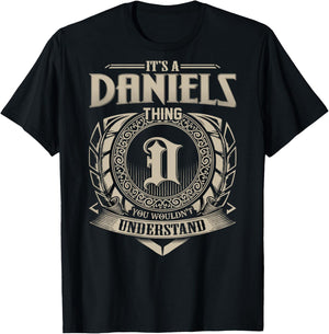 It's A DANIELS Thing You Wouldn't Understand Family Name T-Shirt - T-Shirt | Black