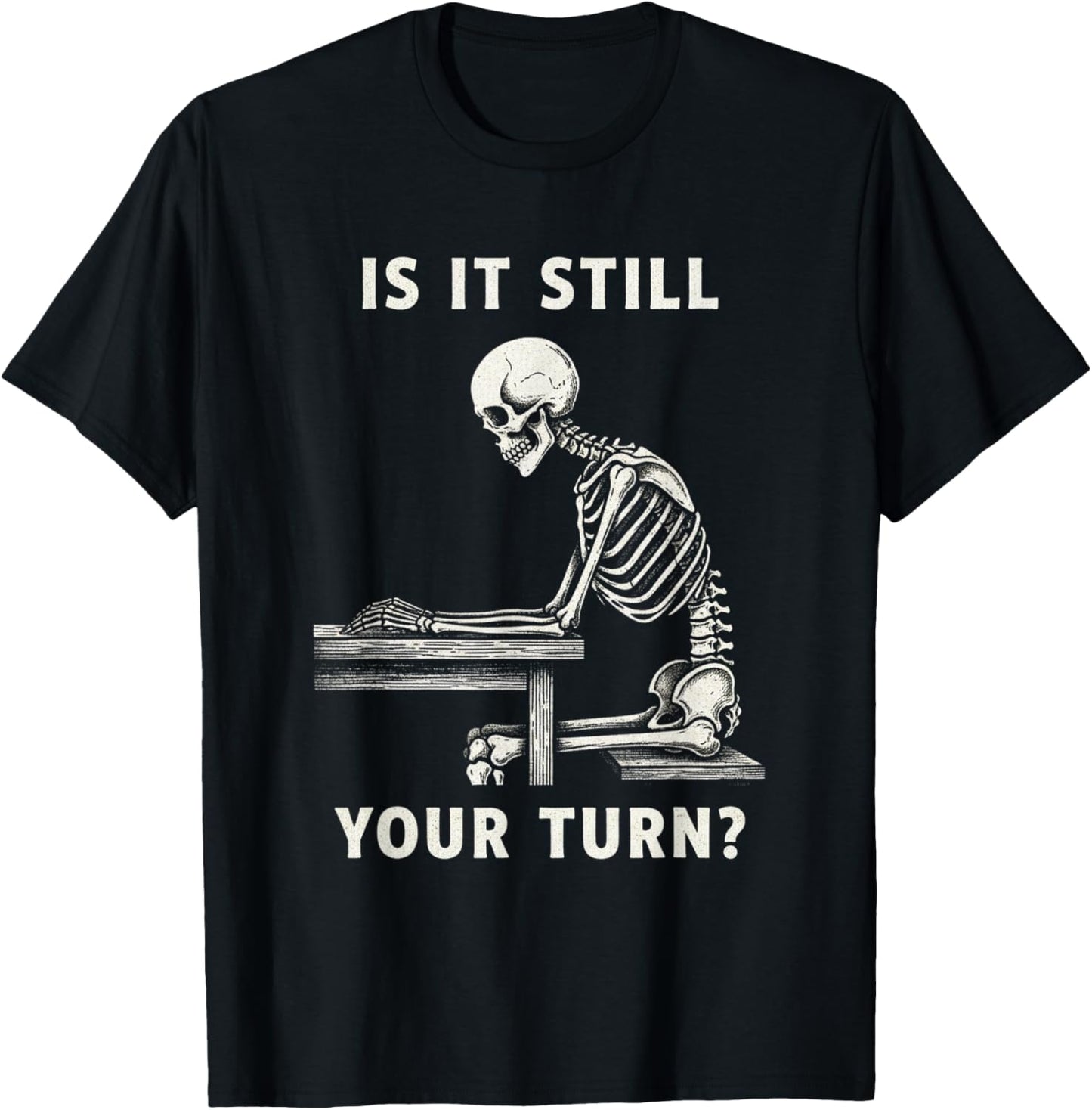 is It My Turn Yet? Bold Statement for Gamer T-Shirt - T-Shirt | Black