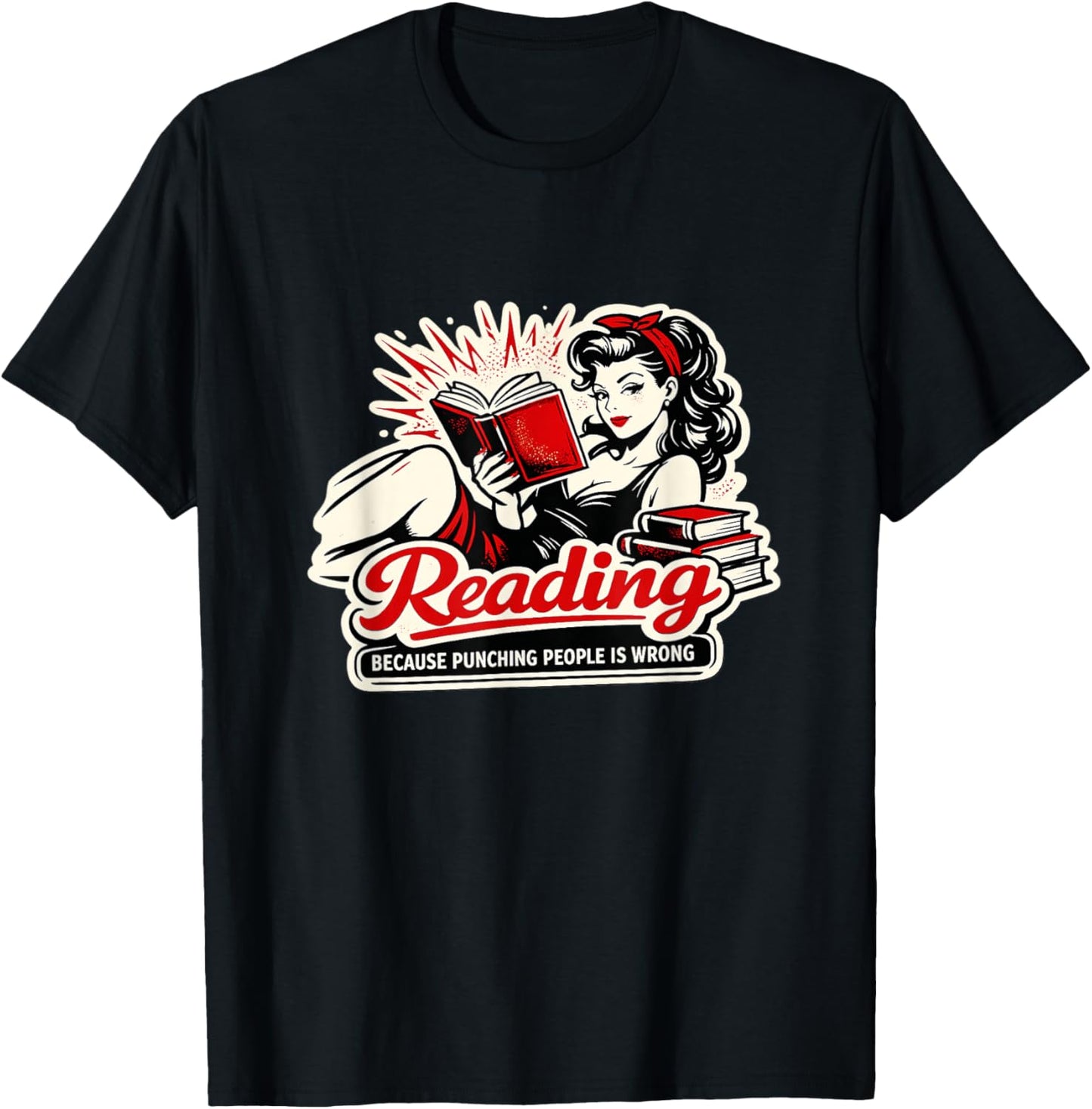Funny Reading Because Punching People is Wrong Retro Woman T-Shirt - T-Shirt | Black