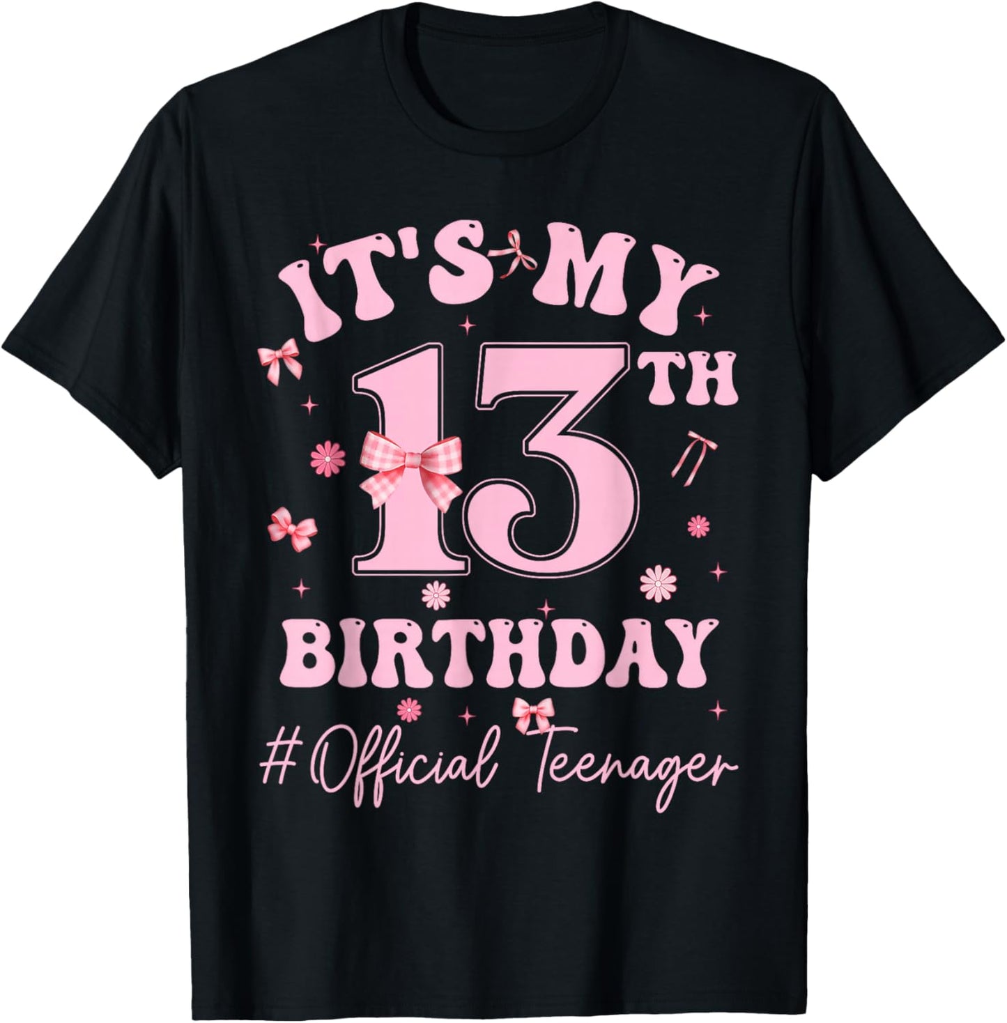 It's My 13th Birthday Girl Pink Bow Official Teenager T-Shirt - T-Shirt | Black