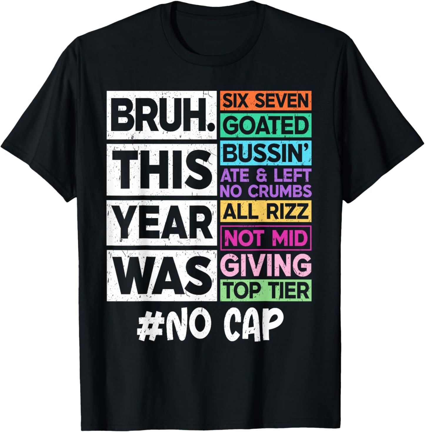 Bruh This Year was 67 Goated No Cap Last Day of School 2026 T-Shirt - T-Shirt | Black