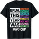 Bruh This Year was 67 Goated No Cap Last Day of School 2026 T-Shirt - T-Shirt | Black