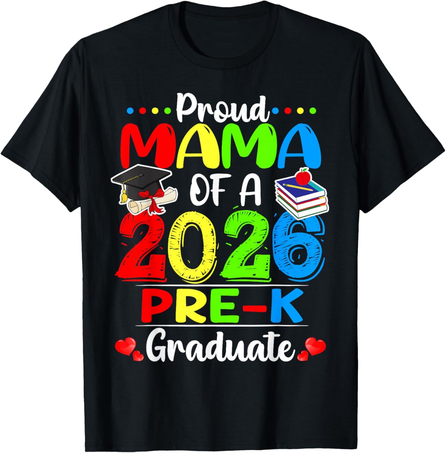 Proud Mama of 2026 Pre-K Graduate Mothers Day Graduation T-Shirt - T-Shirt | Black