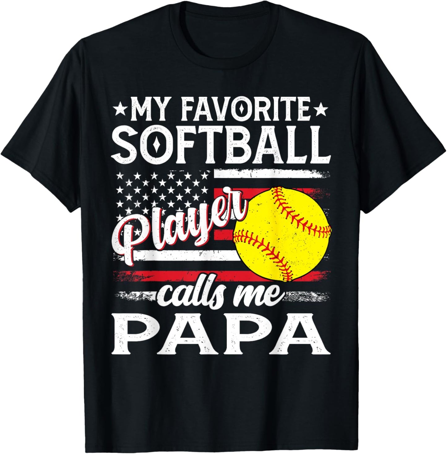 My Favorite Softball Player Calls Me Papa US Flag T-Shirt - T-Shirt | Black