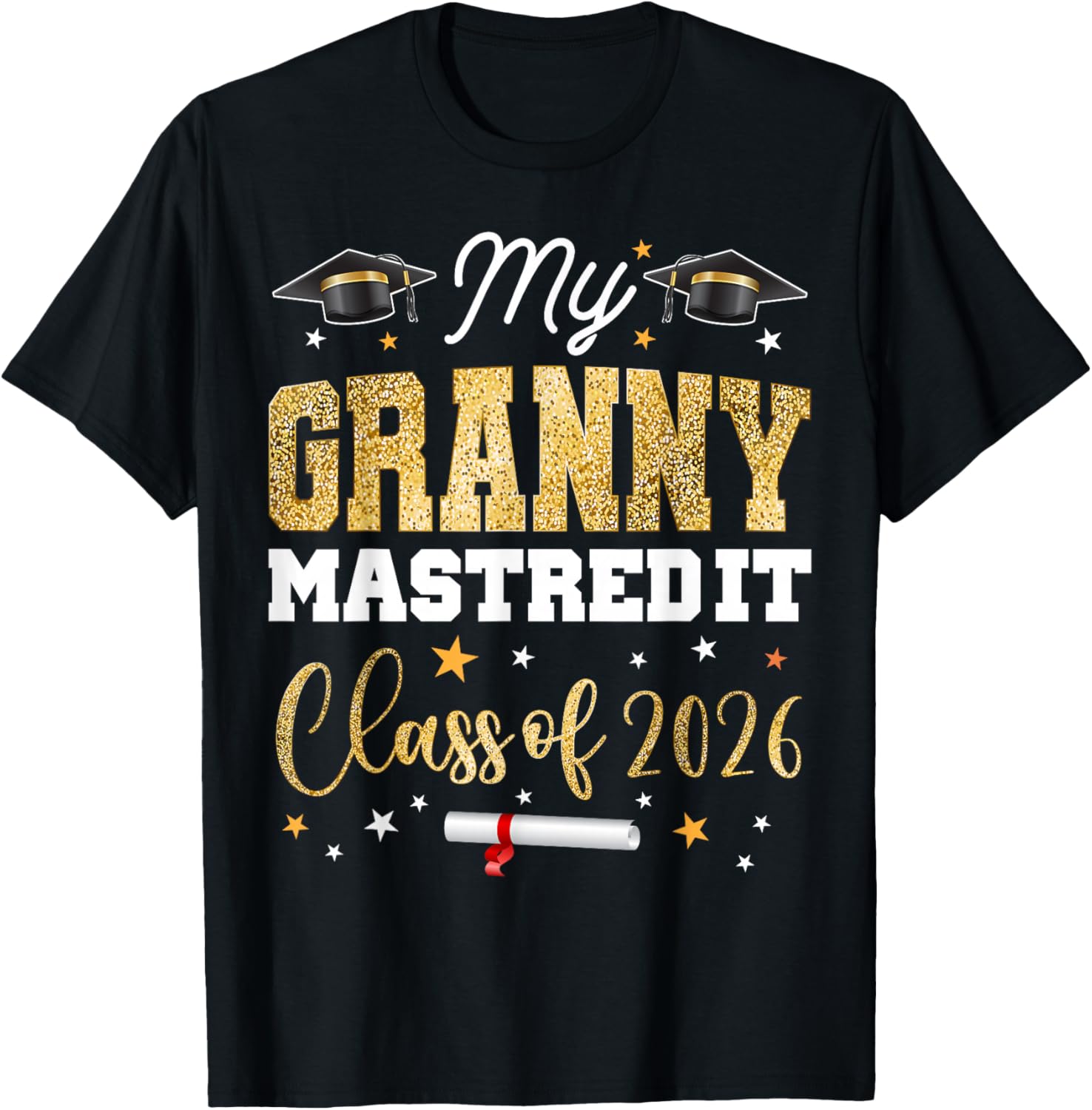 Masters Graduation My Granny Mastered It Class of 2026 T-Shirt - T-Shirt | Black