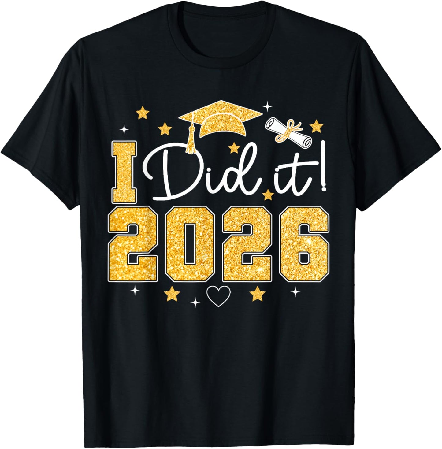 I Did It 2026 Graduation Senior Grad Students Boys Girls T-Shirt - T-Shirt | Black